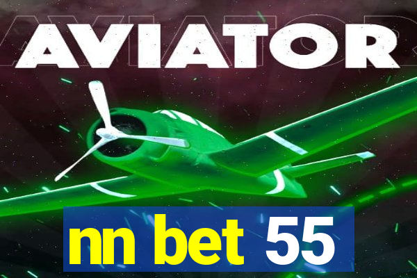 nn bet 55